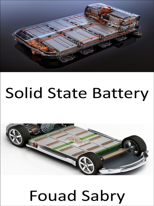 Title details for Solid State Battery by Fouad Sabry - Available